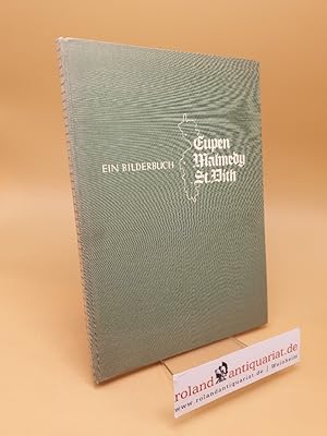 Eupen, Malmedy, St. Vith ; Ein Bilderbuch