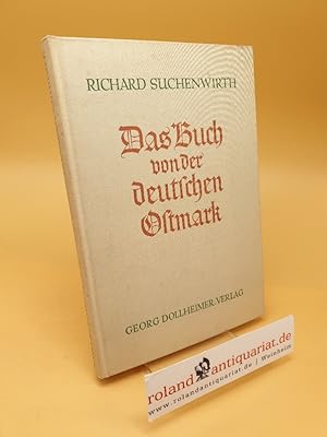 Bild des Verkufers fr Das Buch von der deutschen Ostmark zum Verkauf von Roland Antiquariat UG haftungsbeschrnkt