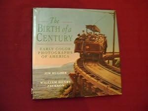 Seller image for The Birth of a Century. Early Color Photographs of America. for sale by BookMine
