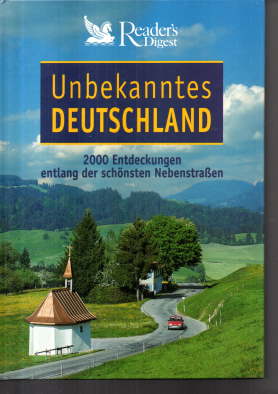 Bild des Verkufers fr Unbekanntes Deutschland. 2000 Entdeckungen entlang der schnsten Nebenstraen. zum Verkauf von Leonardu