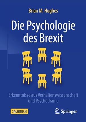 Bild des Verkufers fr Die Psychologie des Brexit : Erkenntnisse aus Verhaltenswissenschaft und Psychodrama zum Verkauf von AHA-BUCH GmbH