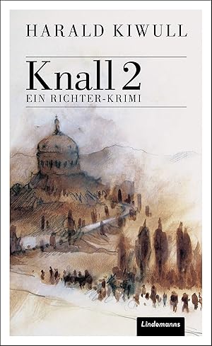 Knall 2: Ein Richter-Krimi (Lindemanns Bibliothek)