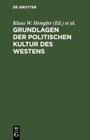 Image du vendeur pour Grundlagen der politischen Kultur des Westens: Ringvorlesung an d. Freien Univ. Berlin. mis en vente par Antiquariat Thomas Haker GmbH & Co. KG