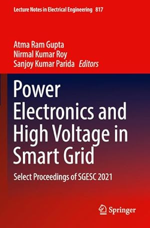 Imagen del vendedor de Power Electronics and High Voltage in Smart Grid : Select Proceedings of SGESC 2021 a la venta por AHA-BUCH GmbH