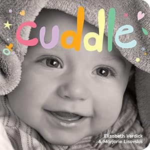 Imagen del vendedor de Cuddle: A board book about snuggling (Happy Healthy Baby) a la venta por Reliant Bookstore