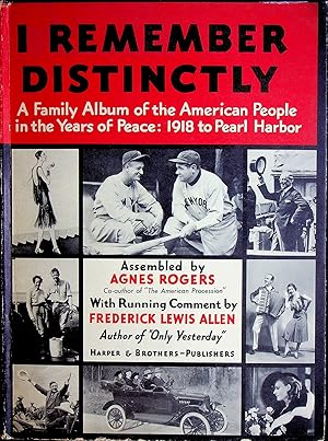 Imagen del vendedor de I Remember Distinctly: A Family Album of the American People in the Years of Peace - 1918 to Pearl Harbor a la venta por Adventures Underground