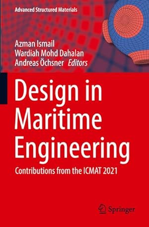 Bild des Verkufers fr Design in Maritime Engineering : Contributions from the ICMAT 2021 zum Verkauf von AHA-BUCH GmbH