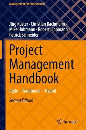Bild des Verkäufers für Project Management Handbook : Agile ¿ Traditional ¿ Hybrid zum Verkauf von AHA-BUCH GmbH