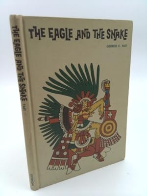 Bild des Verkufers fr The Eagle and the Snake zum Verkauf von ThriftBooksVintage