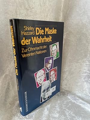 Bild des Verkufers fr Die Maske der Wahrheit. Zur Ohnmacht der Vereinten Nationen Zur Ohnmacht der Vereinten Nationen zum Verkauf von Antiquariat Jochen Mohr -Books and Mohr-