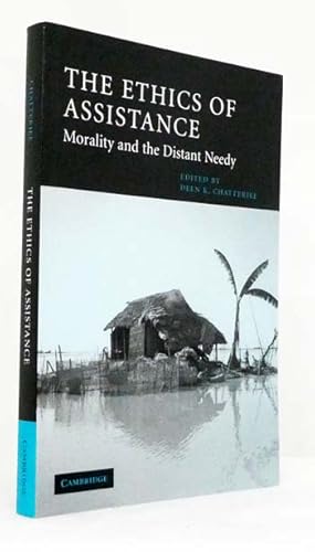 Seller image for The Ethics of Assistance: Morality and the Distant Needy for sale by Adelaide Booksellers