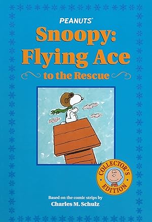 Seller image for Snoopy: Flying Ace to the Rescue (Collector's Edition) for sale by Reliant Bookstore