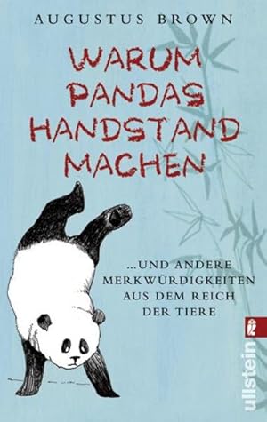 Bild des Verkufers fr Warum Pandas Handstand machen: . und andere Merkwrdigkeiten aus dem Reich der Tiere zum Verkauf von Gerald Wollermann