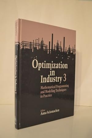Optimization in Industry 3: Mathematical Programming and Modeling Techniques in Practice