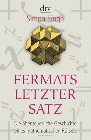 Bild des Verkufers fr Fermats letzter Satz: Die abenteuerliche Geschichte eines mathematischen Rtsels zum Verkauf von Gerald Wollermann