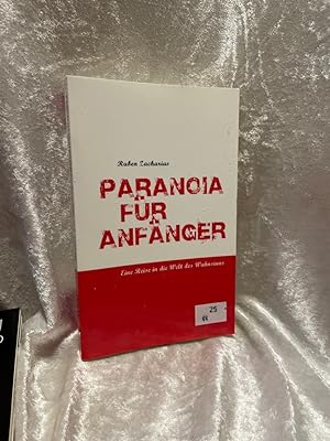 Seller image for Paranoia fr Anfnger: Eine Reise in die Welt des Wahnsinns Eine Reise in die Welt des Wahnsinns for sale by Antiquariat Jochen Mohr -Books and Mohr-