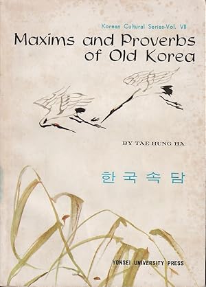 Bild des Verkufers fr Maxims and Proverbs of Old Korea. Korean Cultural Series Vol VII. zum Verkauf von Asia Bookroom ANZAAB/ILAB