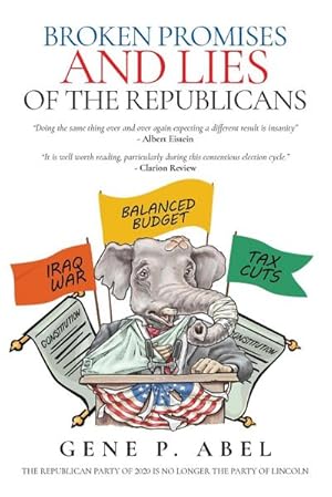 Bild des Verkufers fr Broken Promises and Lies of the Republicans zum Verkauf von Smartbuy