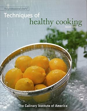 The Professional Chef's Techniques of Healthy Cooking, Second Edition