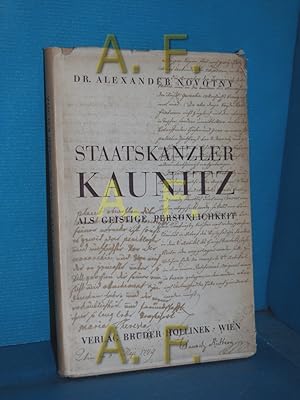 Seller image for Staatskanzler Kaunitz als geistige Persnlichkeit : Ein sterreichisches Kulturbild aus der Zeit der Aufklrg und des Josephinismus (Buchreihe "sterreichische Heimat" 5) for sale by Antiquarische Fundgrube e.U.