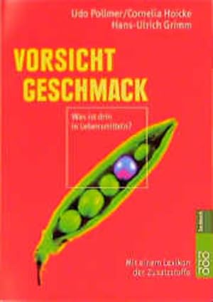 Seller image for Vorsicht Geschmack: Was ist drin in Lebensmitteln? (mit einem Verbraucherlexikon der Zusatzstoffe) for sale by Gerald Wollermann