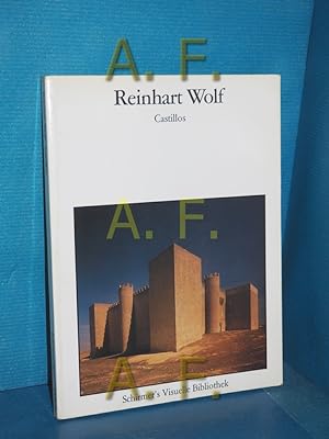 Bild des Verkufers fr Castillos : Burgen in Spanien Reinhart Wolf. Mit e. Text von Fernando Chueca Goitia / Schirmer's visuelle Bibliothek , 20 zum Verkauf von Antiquarische Fundgrube e.U.