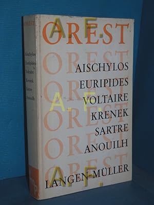 Immagine del venditore per Orest : Aischylos, Euripides, Voltaire, Krenek, Sartre, Anouilh. [Vollst. Dramentexte]. [Hrsg. von Joachim Schondorff. Mit e. Vorw. von Walter H. Sokel] / Theater der Jahrhunderte, Langen-Mller Paperbacks venduto da Antiquarische Fundgrube e.U.