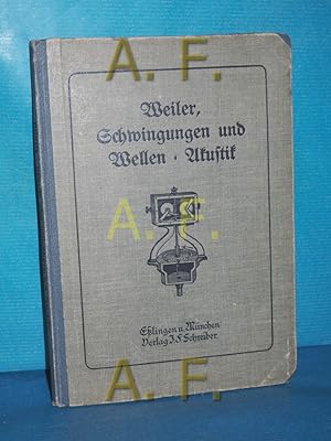 Bild des Verkufers fr Schwingungen und Wellen, Akustik: Lehre vom Schall. Physikbuch. zum Verkauf von Antiquarische Fundgrube e.U.