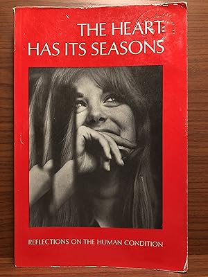 Seller image for The Heart Has Its Seasons: Reflections on the Human Condition for sale by Rosario Beach Rare Books
