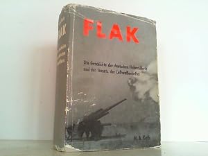 Seller image for Flak - Die Geschichte der deutschen Flakartillerie und der Einsatz der Luftwaffenhelfer. for sale by Antiquariat Ehbrecht - Preis inkl. MwSt.