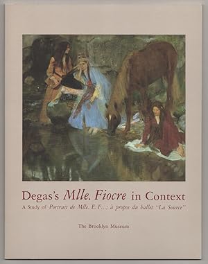 Image du vendeur pour Degas's Mlle. Fiocre in Context The Stud of Mlle E.F. A Propos du Ballet La Source mis en vente par Jeff Hirsch Books, ABAA