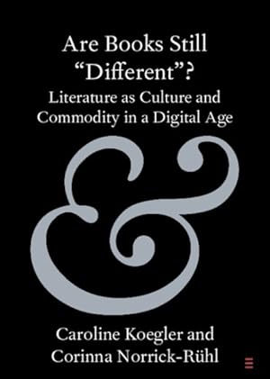 Immagine del venditore per Are Books Still 'different'? : Literature As Culture and Commodity in a Digital Age venduto da GreatBookPricesUK