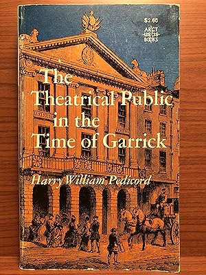 Imagen del vendedor de The Theatrical Public in the Time of Garrick a la venta por Rosario Beach Rare Books