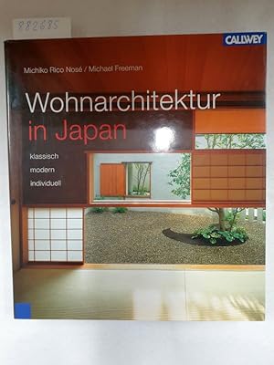 Seller image for Wohnarchitektur in Japan - klassisch - modern - individuell for sale by Versand-Antiquariat Konrad von Agris e.K.
