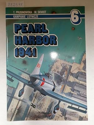 Bild des Verkufers fr Kampanie Lotnicze No. 6 - Pearl Harbour 1941 : zum Verkauf von Versand-Antiquariat Konrad von Agris e.K.