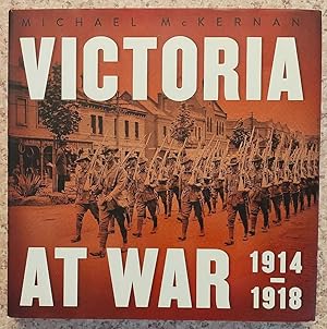 Image du vendeur pour VICTORIA AT WAR 1914 - 1918 mis en vente par M. & A. Simper Bookbinders & Booksellers