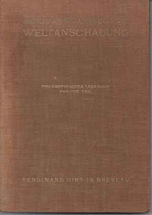 Weltanschauung : Philosophisches Lesebuch Zweiter Teil