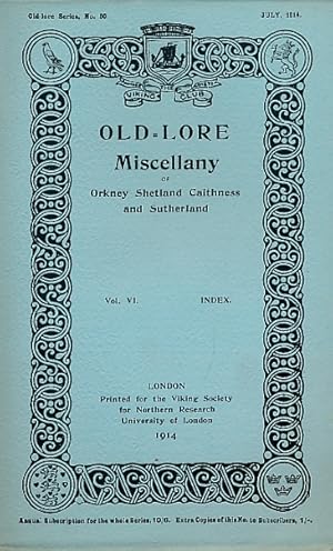 Imagen del vendedor de Old-Lore Miscellany of Orkney, Shetland, Caithness and Sutherland, Volume VI Index. July 1914. Old-Lore Series 50 a la venta por Barter Books Ltd