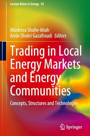 Bild des Verkufers fr Trading in Local Energy Markets and Energy Communities : Concepts, Structures and Technologies zum Verkauf von AHA-BUCH GmbH