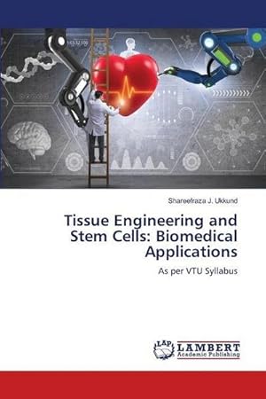 Seller image for Tissue Engineering and Stem Cells: Biomedical Applications : As per VTU Syllabus for sale by AHA-BUCH GmbH