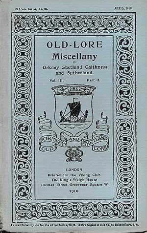 Immagine del venditore per Old-Lore Miscellany of Orkney, Shetland, Caithness and Sutherland, Volume III Part II. April 1910. Old-Lore Series 23 venduto da Barter Books Ltd