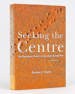 Bild des Verkufers fr Seeking the Centre. The Australian Desert in Literature, Art and Film zum Verkauf von Michael Treloar Booksellers ANZAAB/ILAB