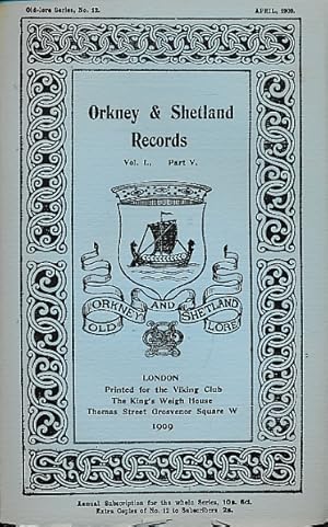 Imagen del vendedor de Orkney and Shetland Records. Volume I Part V. April 1909. Old Lore Series 12 a la venta por Barter Books Ltd