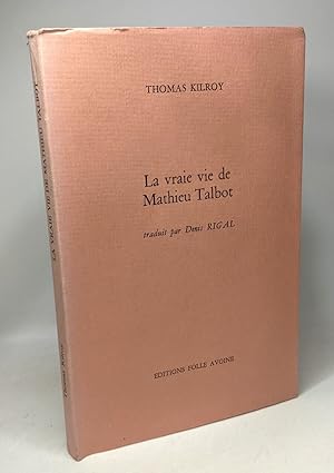 Immagine del venditore per La vraie vie de Mathieu Talbot - traduit par Denis Rigal venduto da crealivres