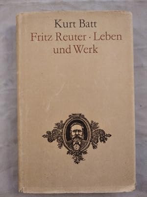 Fritz Reuter - Leben und Werk.