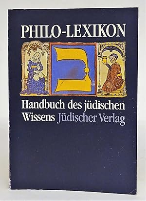 Seller image for Philo-Lexikon Handbuch des jdischen Wissens. Mit 250 Abbildungen, zahlreichen Plnen, Tabellen und bersichten sowie 40 zum Teil mehrfarbigen Karten. for sale by Der Buchfreund