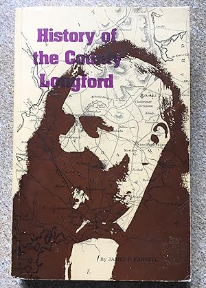 History of The County of Longford - Illustrated.