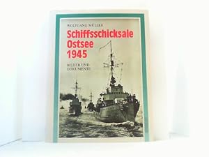 Bild des Verkufers fr Schiffsschicksale Ostsee 1945. Bilder und Dokumente. zum Verkauf von Antiquariat Uwe Berg