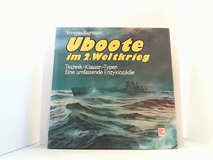 Seller image for Uboote im 2. Weltkrieg. Technik-Klassen-Typen. Eine umfassende Enzyklopdie. for sale by Antiquariat Uwe Berg