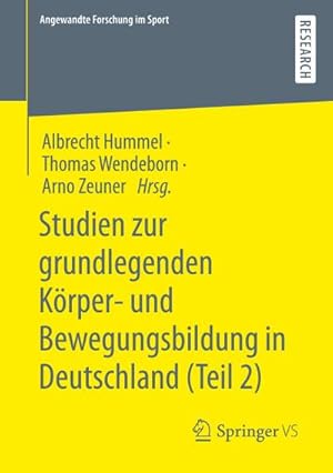 Bild des Verk�ufers f�r Studien zur grundlegenden K�rper- und Bewegungsbildung in Deutschland (Teil 2) zum Verkauf von AHA-BUCH GmbH